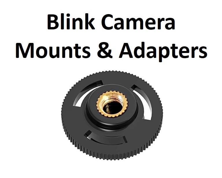 Blink Camera Mounts & Adapters